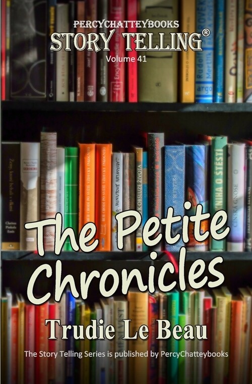 The Petite Chronicles: Story Telling Forty One (Paperback)