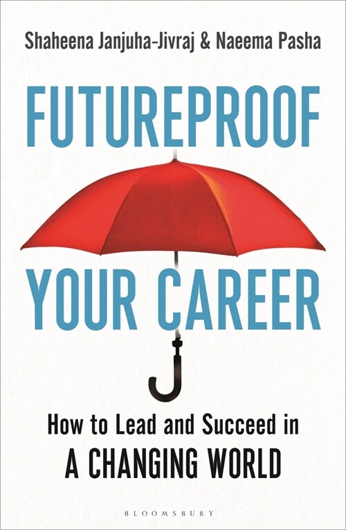Futureproof Your Career : How to Lead and Succeed in a Changing World (Paperback)