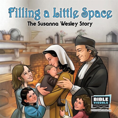 Filling a Little Space: The Susanna Wesley Story (Paperback)