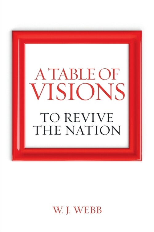 A Table of Visions: To Revive the Nation (Paperback)