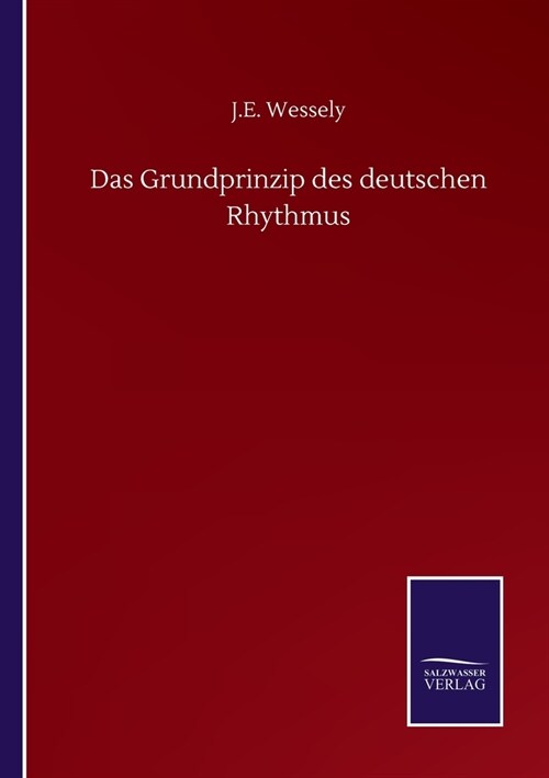 Das Grundprinzip des deutschen Rhythmus (Paperback)