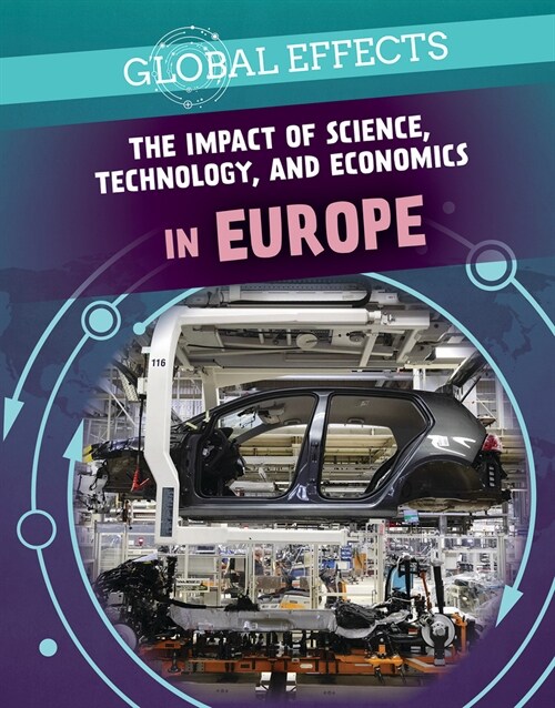 The Impact of Science, Technology, and Economics in Europe (Library Binding)