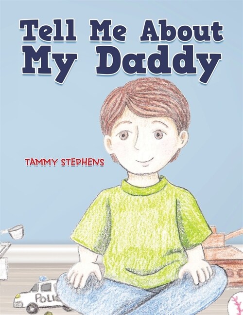 Tell Me About My Daddy (Paperback)