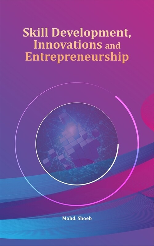 Skill Development, Innovations and Entrepreneurship (Hardcover)