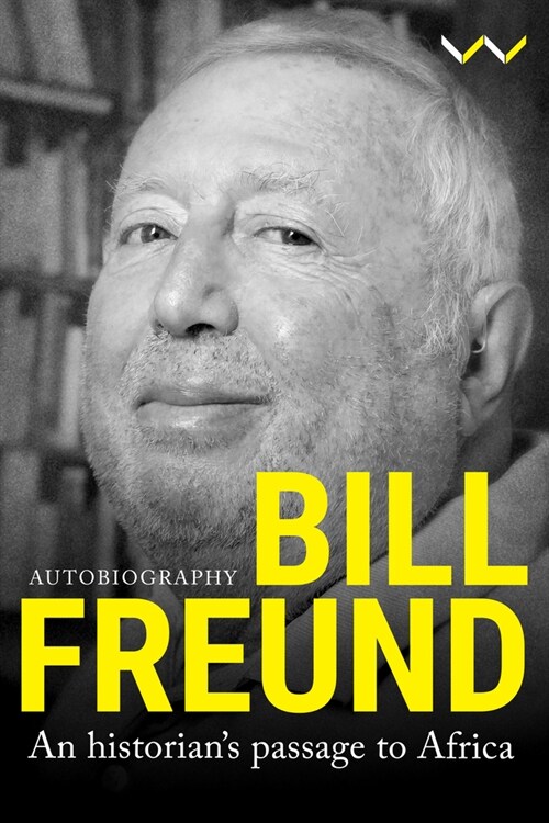 Bill Freund: An Historians Passage to Africa (Paperback)