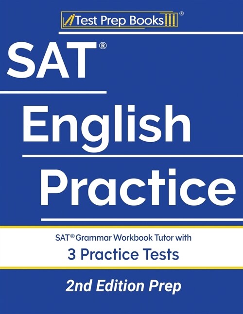 SAT English Practice: SAT Grammar Workbook Tutor with 3 Practice Tests [2nd Edition Prep] (Paperback)