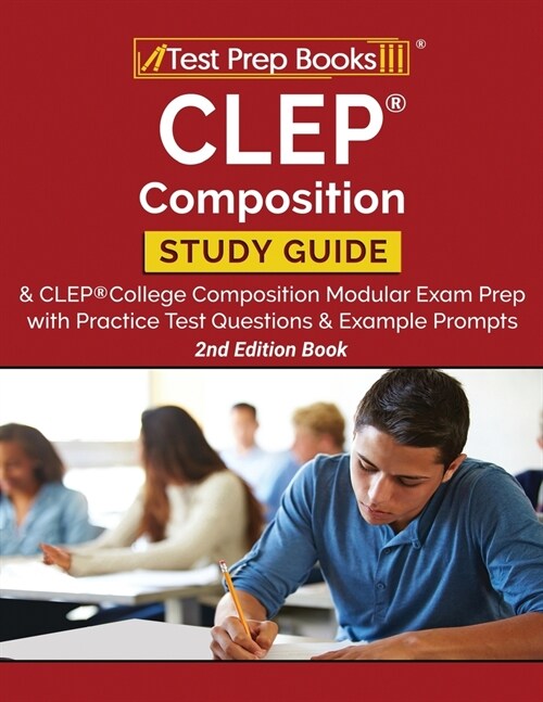 CLEP Composition Study Guide and CLEP College Composition Modular Exam Prep with Practice Test Questions and Example Prompts [2nd Edition Book] (Paperback)