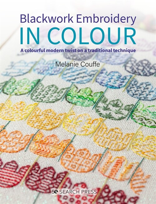 Blackwork Embroidery in Colour : A Colourful Modern Twist on a Traditional Technique (Paperback)