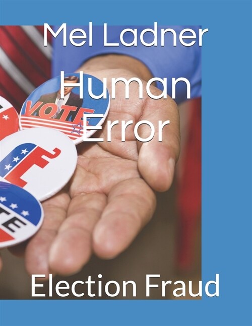 Human Error: Election Fraud (Paperback)