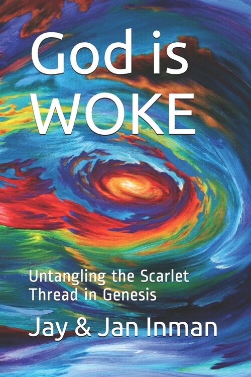 God is WOKE: Untangling the Scarlet Thread in Genesis (Paperback)