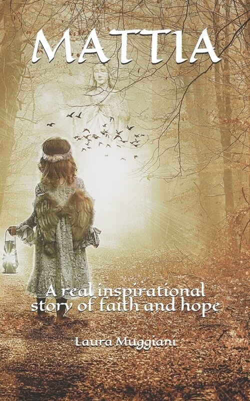 Mattia: A real inspirational story of faith and hope (Paperback)
