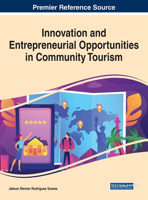 Innovation and Entrepreneurial Opportunities in Community Tourism (Hardcover)