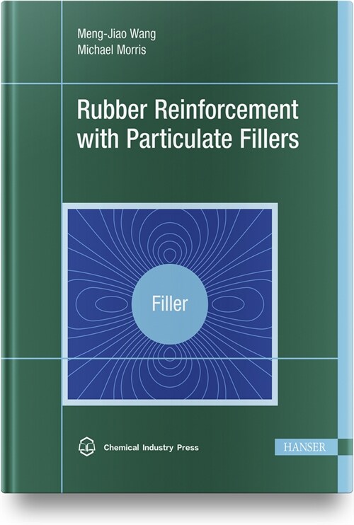 Rubber Reinforcement with Particulate Fillers (Hardcover)