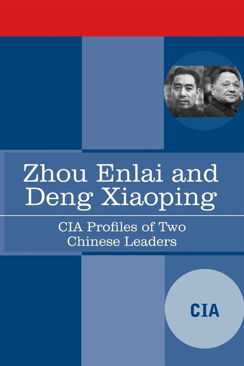 Zhou Enlai and Deng Xiaoping: CIA Profiles of Two Chinese Leaders (Paperback)