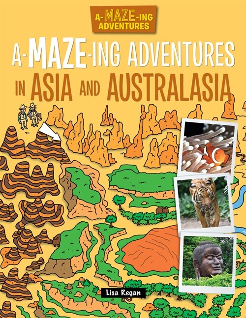 A-Maze-Ing Adventures in Asia and Australasia (Library Binding)