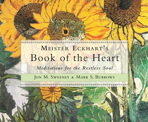 Meister Eckharts Book of the Heart: Meditations for the Restless Soul (Audio CD)