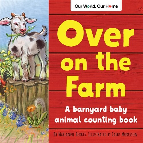 Over on the Farm: A Barnyard Baby Animal Counting Book (Paperback)