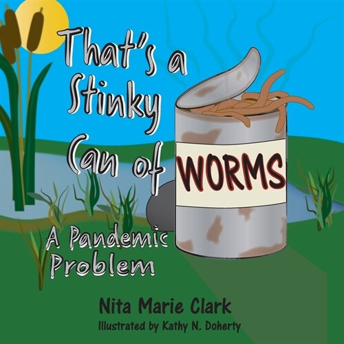 Thats A Stinky Can of Worms!: A Pandemic Problem (Paperback)