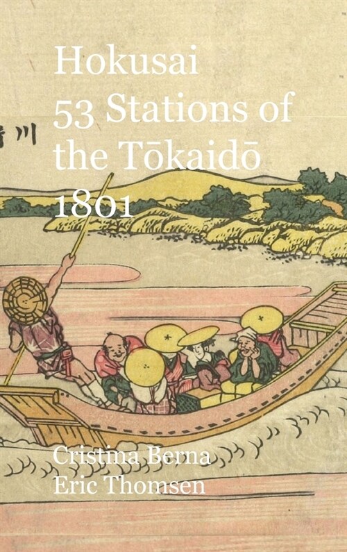 Hokusai 53 Stations of the Tōkaidō 1801: Premium (Hardcover)