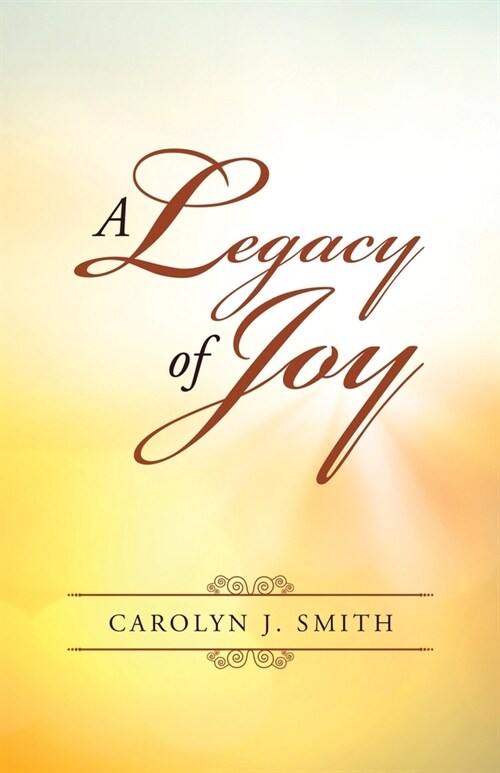 A Legacy of Joy (Paperback)