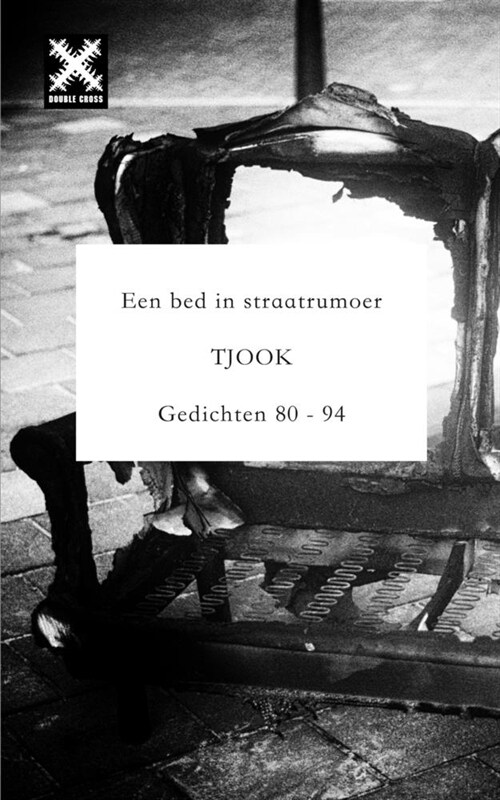 Een bed in straatrumoer - Gedichten 80 - 94 -TJOOK: Poems 80 - 94 (Paperback)