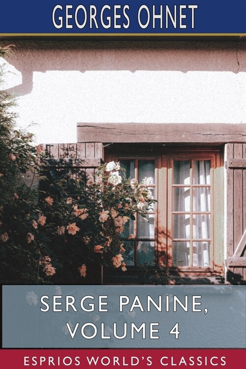 Serge Panine, Volume 4 (Esprios Classics) (Paperback)