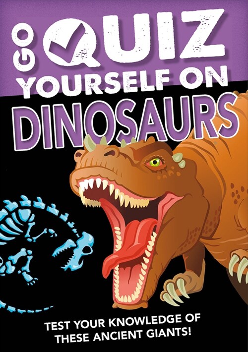 Go Quiz Yourself on Dinosaurs (Library Binding)