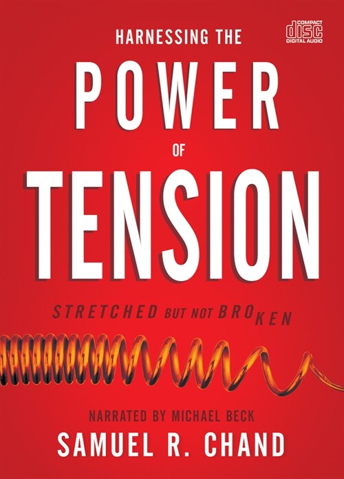 Harnessing the Power of Tension: Stretched But Not Broken (Audio CD)