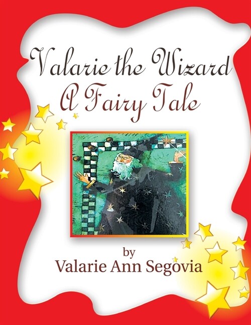 Valarie the Wizard: A Fairy Tale (Paperback)