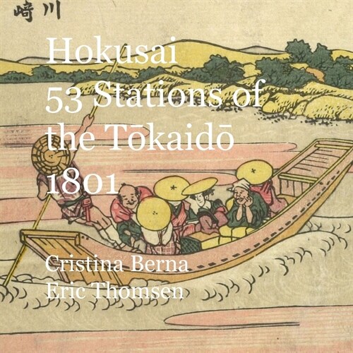 Hokusai 53 Stations of the Tōkaidō 1801: Premium (Paperback)