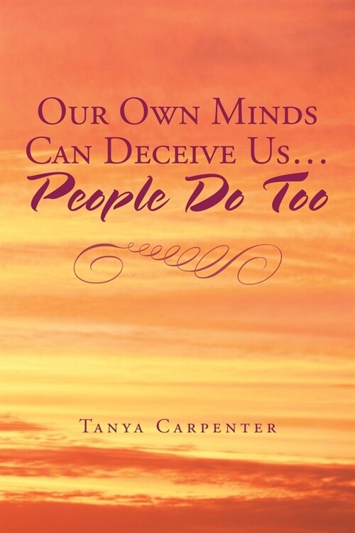 Our Own Minds Can Deceive Us... People Do Too (Paperback)