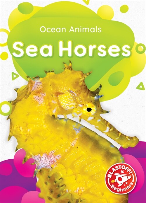 Sea Horses (Library Binding)