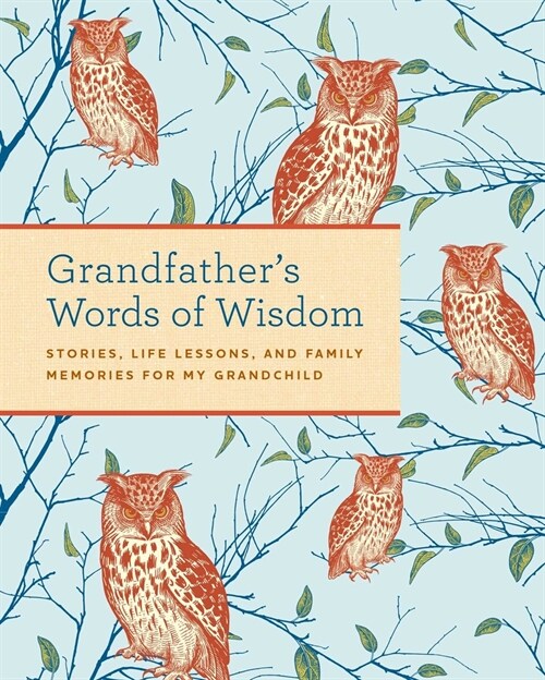 Grandfathers Words of Wisdom Journal: Keepsake Grandfathers Gift for Grandchild Grandfather and Grandson a Keepsake Journal of Advice, Lessons, and L (Hardcover)