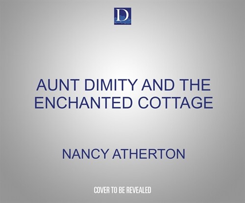 Aunt Dimity and the Enchanted Cottage (Audio CD)