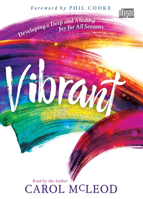 Vibrant: Developing a Deep and Abiding Joy for All Seasons (Audio CD)