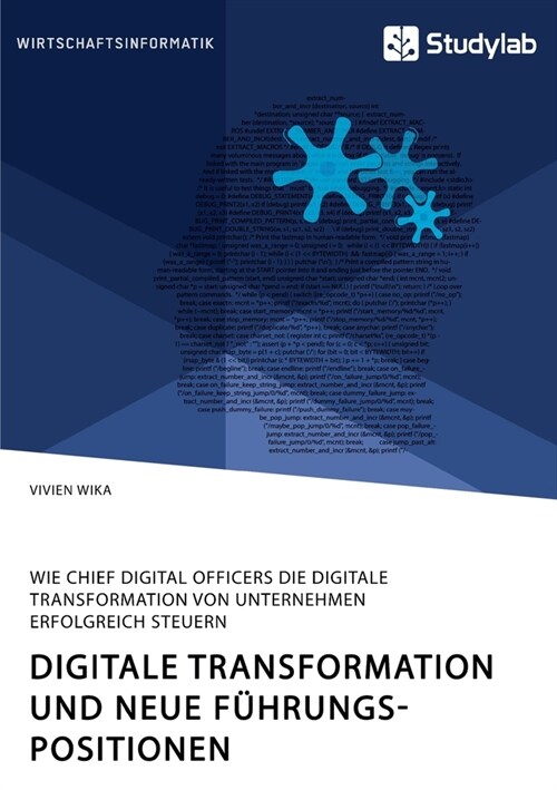 Digitale Transformation und neue F?rungspositionen. Wie Chief Digital Officers die digitale Transformation von Unternehmen erfolgreich steuern (Paperback)