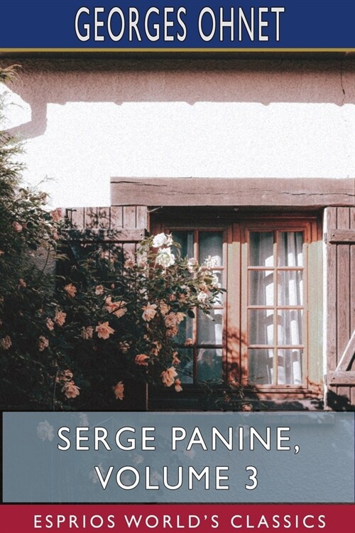 Serge Panine, Volume 3 (Esprios Classics) (Paperback)