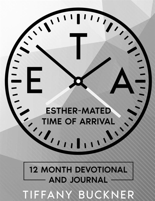 Eta: Esther-Mated Time of Arrival: Black and White (Paperback)