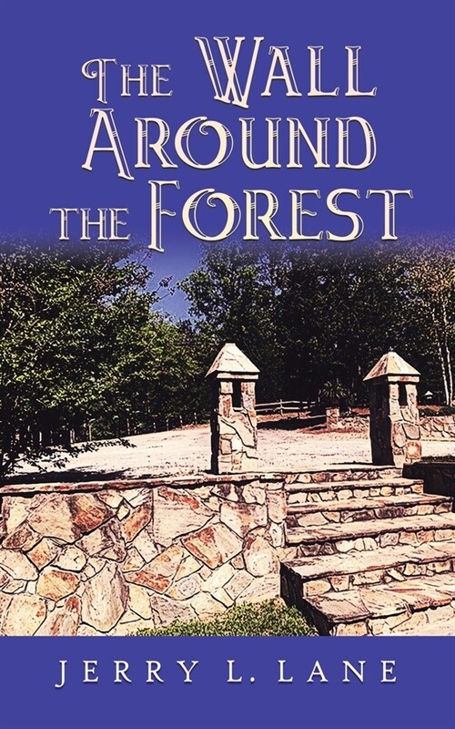 The Wall Around the Forest (Paperback)