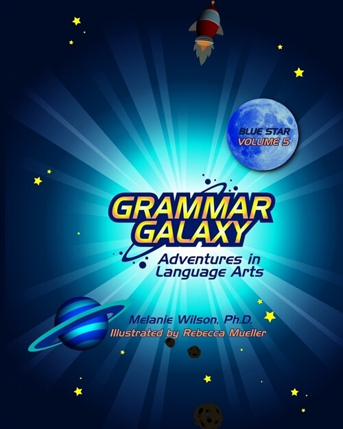 Grammar Galaxy: Blue Star: Adventures in Language Arts (Paperback)