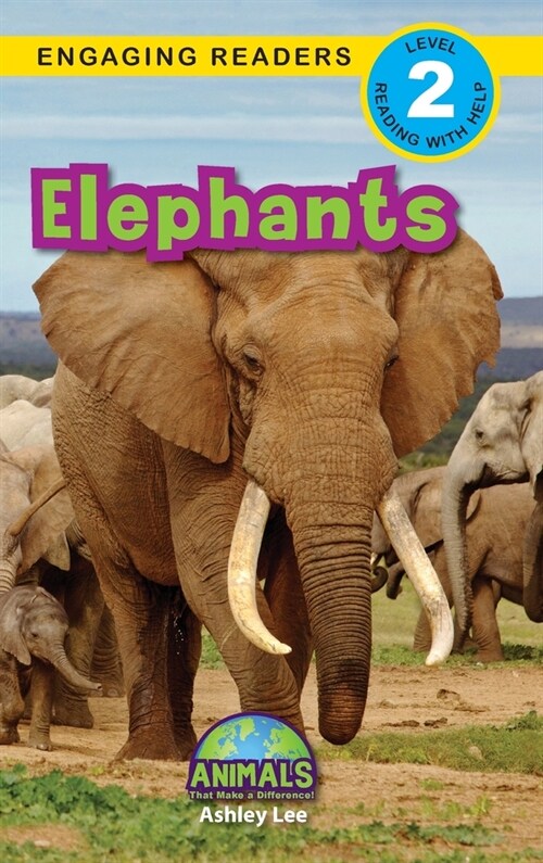Elephants: Animals That Make a Difference! (Engaging Readers, Level 2) (Hardcover)