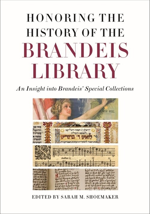 Honoring the History of the Brandeis Library: An Insight Into Brandeis Special Collections (Hardcover)