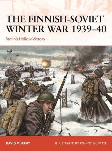 The Finnish-Soviet Winter War 1939–40 : Stalins Hollow Victory (Paperback)