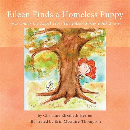 Eileen Finds a Homeless Puppy: Under the Angel Tree (Paperback)