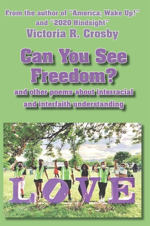 Can You See Freedom?: and other poems about the importance of interracial and interfaith understanding (Paperback)