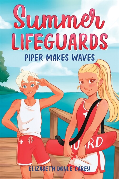 Summer Lifeguards: Piper Makes Waves (Paperback)