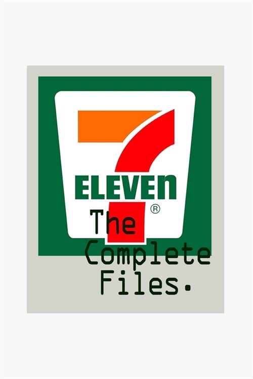 7Eleven, The Complete Files (Paperback)