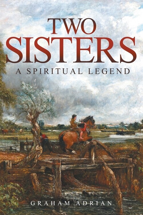 Two Sisters : A Spiritual Legend (Paperback)