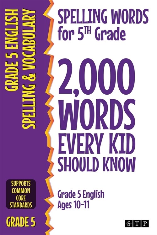 Spelling Words for 5th Grade : 2,000 Words Every Kid Should Know (Grade 5 English Ages 10-11) (Paperback)