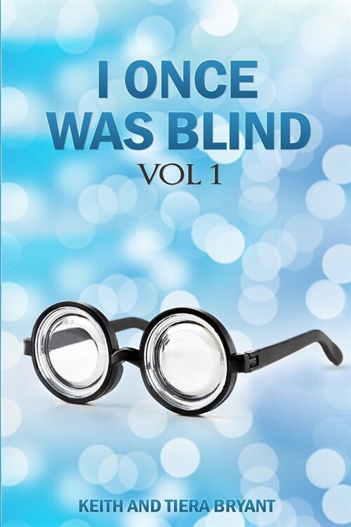 I Once Was Blind... (Paperback)